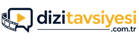 Dizi Tavsiyesi
